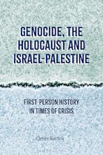 Genocide, the Holocaust and Israel-Palestine cover