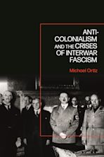 Anti-Colonialism and the Crises of Interwar Fascism cover