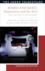 Romeo and Juliet, Adaptation and the Arts cover