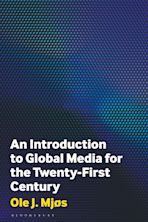 An Introduction to Global Media for the Twenty-First Century cover