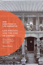 Life Writing and the End of Empire cover