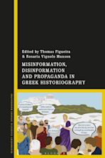 Misinformation, Disinformation, and Propaganda in Greek Historiography cover