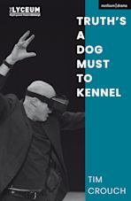 Truth’s a Dog Must to Kennel cover