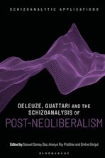 Deleuze, Guattari and the Schizoanalysis of Post-Neoliberalism cover