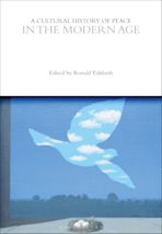 A Cultural History of Peace in the Modern Age cover