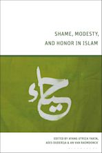 Shame, Modesty, and Honor in Islam cover