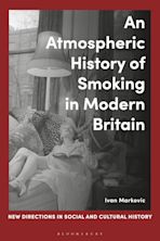 An Atmospheric History of Smoking in Modern Britain cover