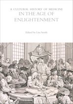 A Cultural History of Medicine in the Age of Enlightenment cover