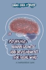 Psychology, Human Growth and Development for Social Work cover