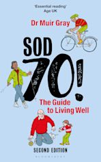 Sod Seventy!: The Guide to Living Well cover