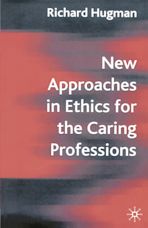 New Approaches in Ethics for the Caring Professions cover