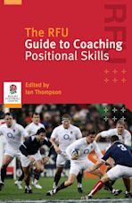 The RFU Guide to Coaching Positional Skills cover