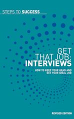 Get that Job: Interviews cover