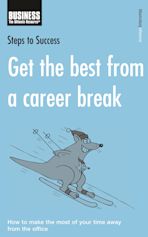 Get the Best from a Career Break cover