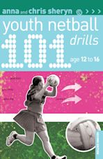 101 Youth Netball Drills Age 12-16 cover