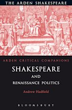 Shakespeare and Renaissance Politics cover