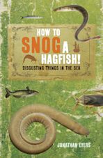 How to Snog a Hagfish! cover