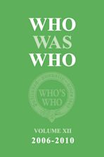 Who Was Who Volume XII (2006-2010) cover