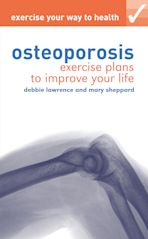 Exercise your way to health: Osteoporosis cover