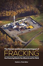 The Human and Environmental Impact of Fracking cover