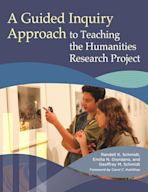 A Guided Inquiry Approach to Teaching the Humanities Research Project cover