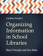 Organizing Information in School Libraries cover