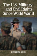 The U.S. Military and Civil Rights Since World War II cover