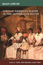 Daily Life of African American Slaves in the Antebellum South cover