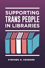 Supporting Trans People in Libraries cover