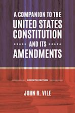 A Companion to the United States Constitution and Its Amendments cover