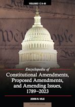 Encyclopedia of Constitutional Amendments, Proposed Amendments, and Amending Issues, 1789-2023 cover
