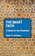 The Baha'i Faith: A Guide For The Perplexed cover