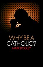 Why Be a Catholic? cover