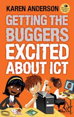 Getting the Buggers Excited about ICT cover