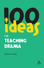 100 Ideas for Teaching Drama cover