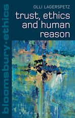 Trust, Ethics and Human Reason cover