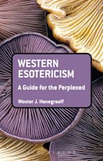 Western Esotericism: A Guide for the Perplexed cover