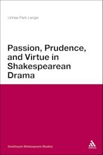 Passion, Prudence, and Virtue in Shakespearean Drama cover