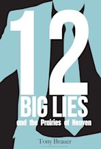 12 Big Lies and the Prairies of Heaven cover