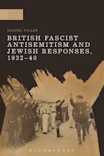 British Fascist Antisemitism and Jewish Responses, 1932-40 cover