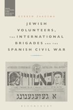 Jewish Volunteers, the International Brigades and the Spanish Civil War cover