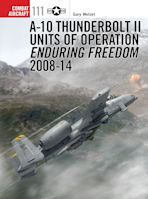 A-10 Thunderbolt II Units of Operation Enduring Freedom 2008-14 cover