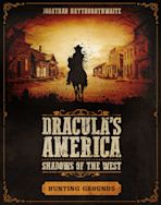 Dracula's America: Shadows of the West: Hunting Grounds cover