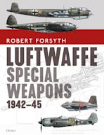 Luftwaffe Special Weapons 1942–45 cover