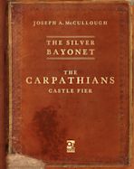 The Silver Bayonet: The Carpathians: Castle Fier cover