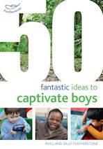 50 Fantastic Ideas to Captivate Boys cover