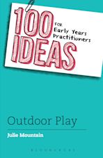 100 Ideas for Early Years Practitioners: Outdoor Play cover