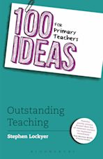 100 Ideas for Primary Teachers: Outstanding Teaching cover