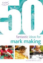 50 Fantastic Ideas for Mark Making cover