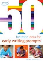 50 Fantastic Ideas for Early Writing Prompts cover